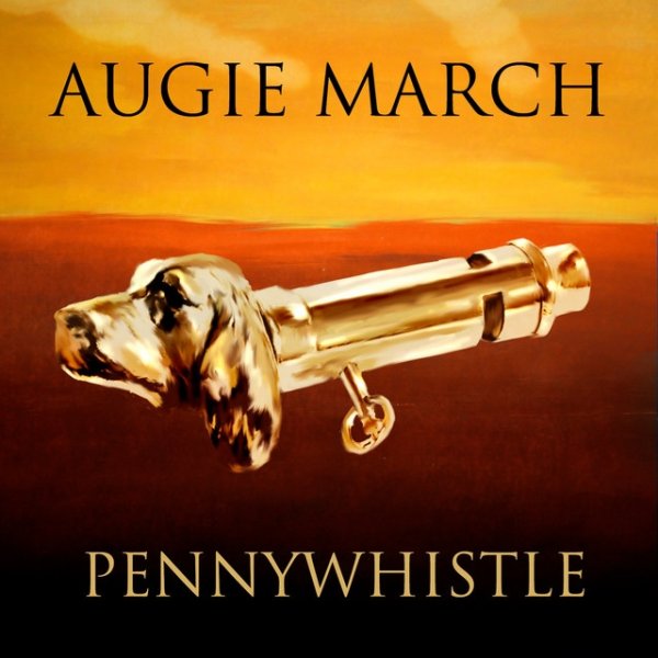 Album Augie March - Pennywhistle