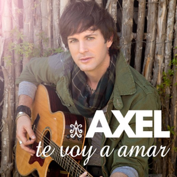 Album Axel Fernando - Te Voy A Amar
