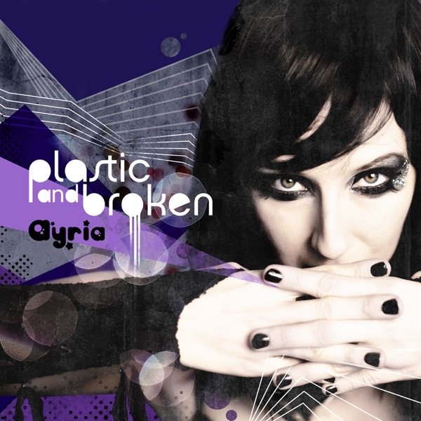 Album Plastic and Broken - Ayria