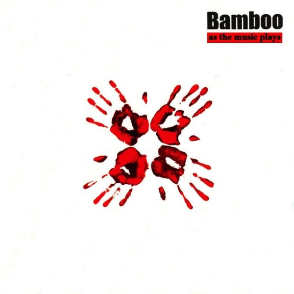 Album Bamboo - As the Music Plays the Band