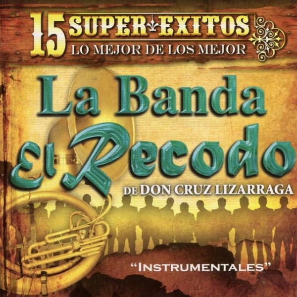 Album Banda El Recodo - 15 Instrumentales Con la Banda el Recodo