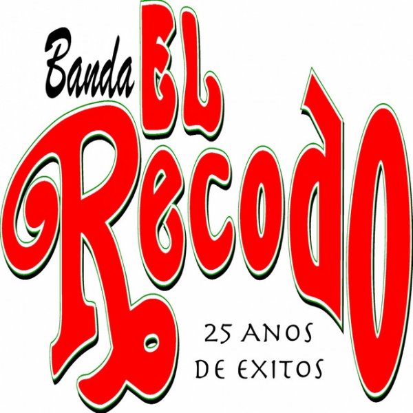 Album Banda El Recodo - 25 Años De Éxitos