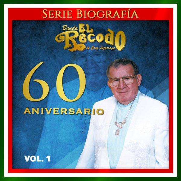 Album Banda El Recodo - 60 Aniversario, Vol. 1