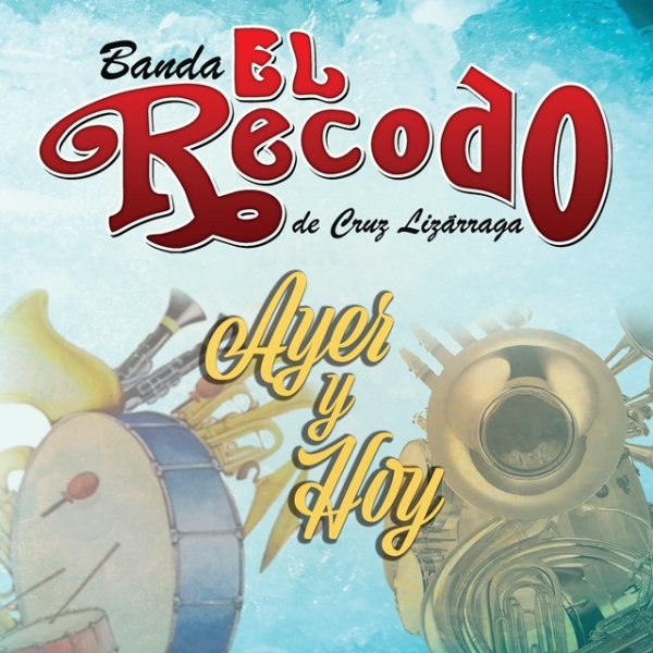 Album Banda El Recodo - Ayer Y Hoy