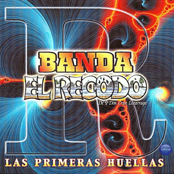 Banda el Recodo de Don Cruz Lizarraga: Las Primeras Huellas Album 