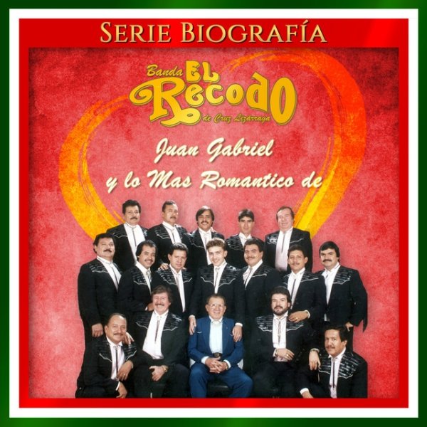 Album Banda El Recodo - Juan Gabriel y Lo Mas Romantico De