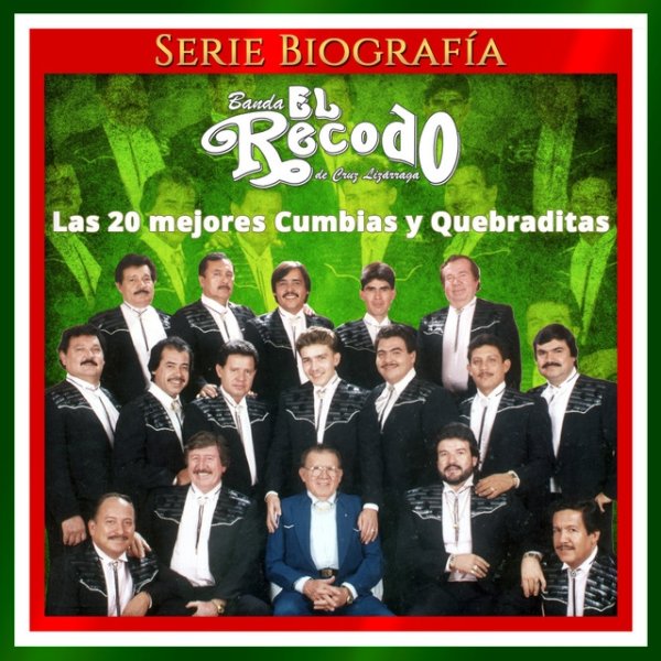 Album Banda El Recodo - Las 20 Mejores Cumbias y Quebraditas, Vol. 1