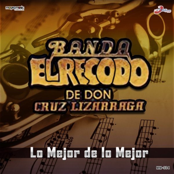 Album Banda El Recodo - Lo Mejor De Lo Mejor