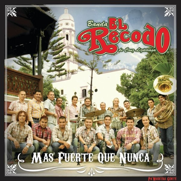 Album Banda El Recodo - Más Fuerte Que Nunca