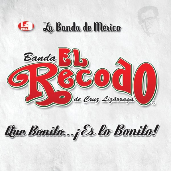 Album Banda El Recodo - Que Bonito Es Lo Bonito