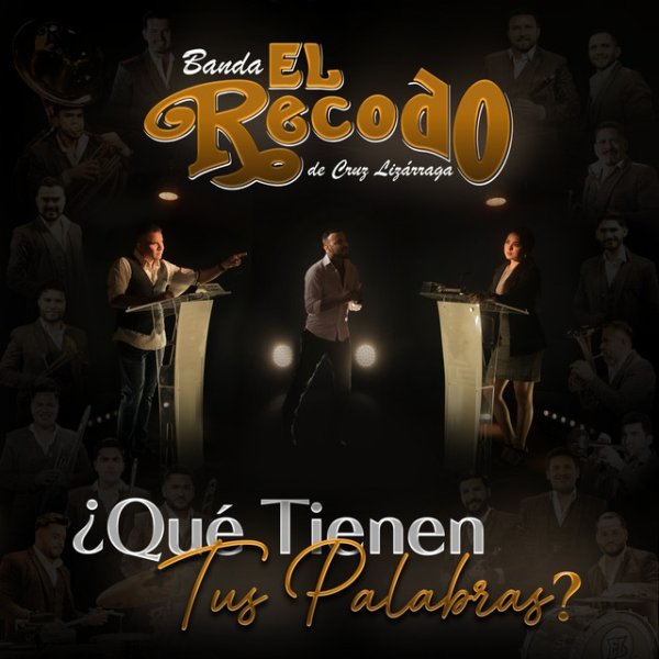Album Banda El Recodo - ¿Qué Tienen Tus Palabras?