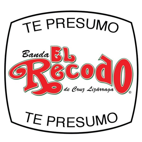 Banda El Recodo Te Presumo, 2008