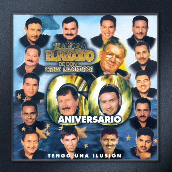 Banda El Recodo Tengo Una Ilusión (60 Aniversario), 2005