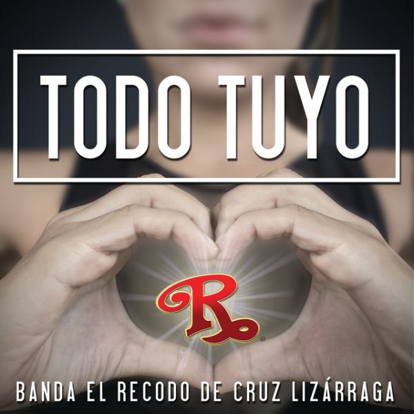 Album Banda El Recodo - Todo Tuyo