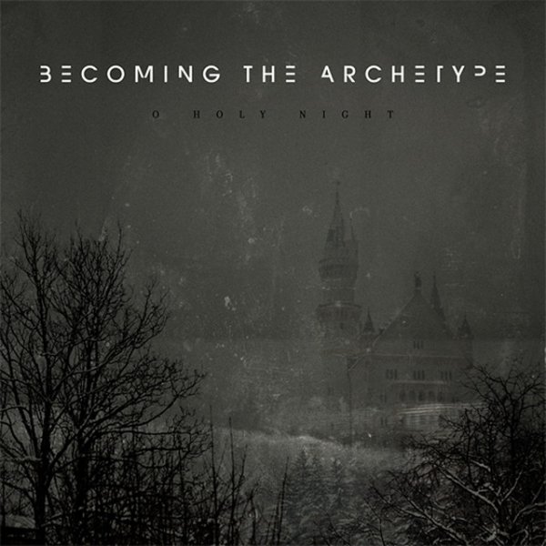 Album Becoming the Archetype - O Holy Night