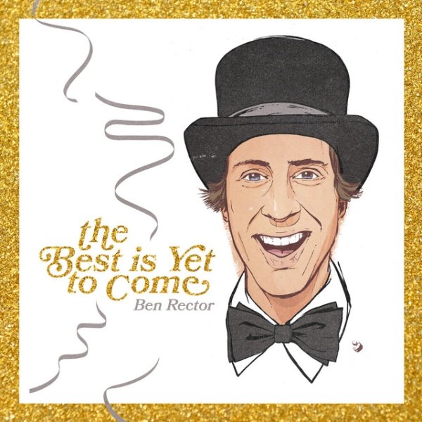 Album Ben Rector - The Best Is Yet To Come