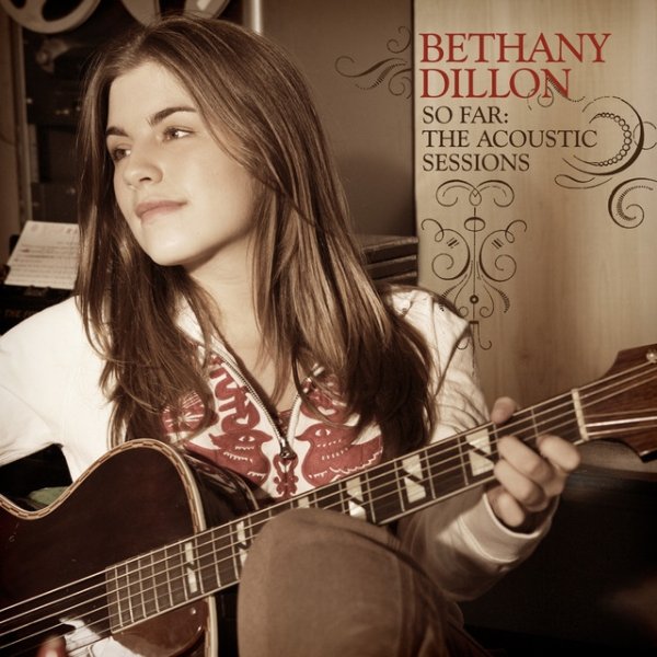 Album Bethany Dillon - So Far ... The Acoustic Sessions