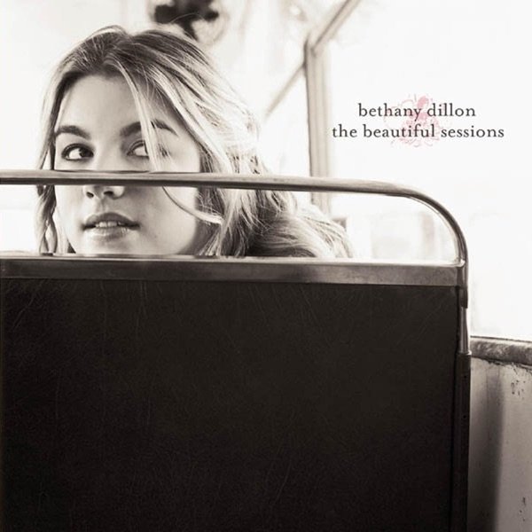 Album Bethany Dillon - The Beautiful Sessions