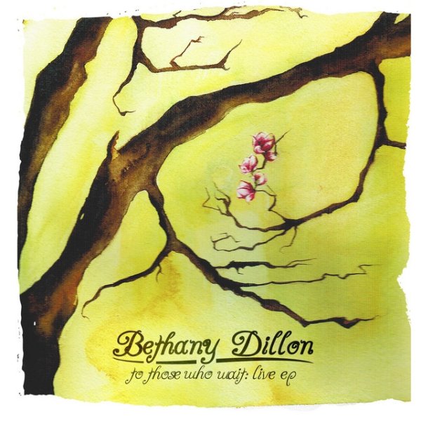 Album Bethany Dillon - To Those Who Wait