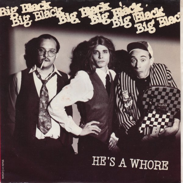 Big Black He's A Whore / The Model, 1987