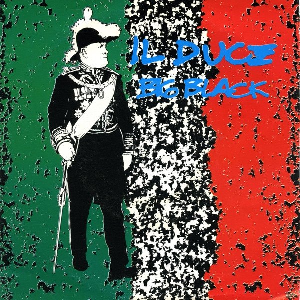 Big Black Il Duce, 1985
