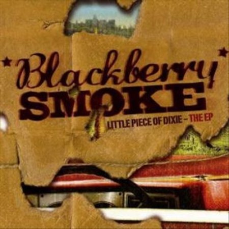 Album Blackberry Smoke - Little Piece Of Dixie