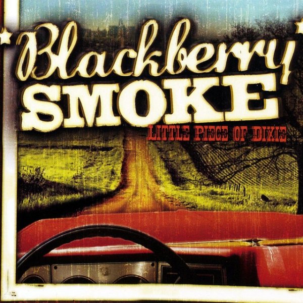 Album Blackberry Smoke - Little Piece of Dixie