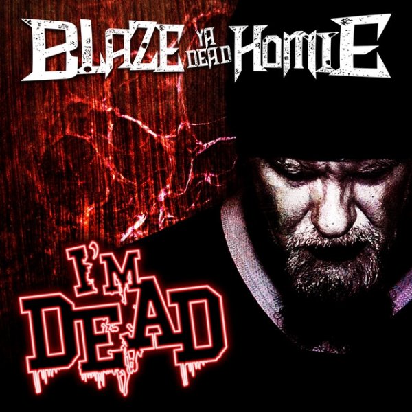 Album Blaze Ya Dead Homie - I
