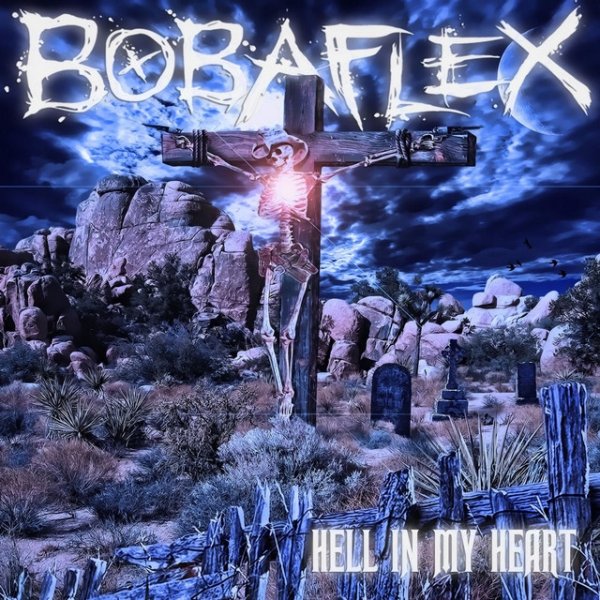 Album Bobaflex - Hell In My Heart