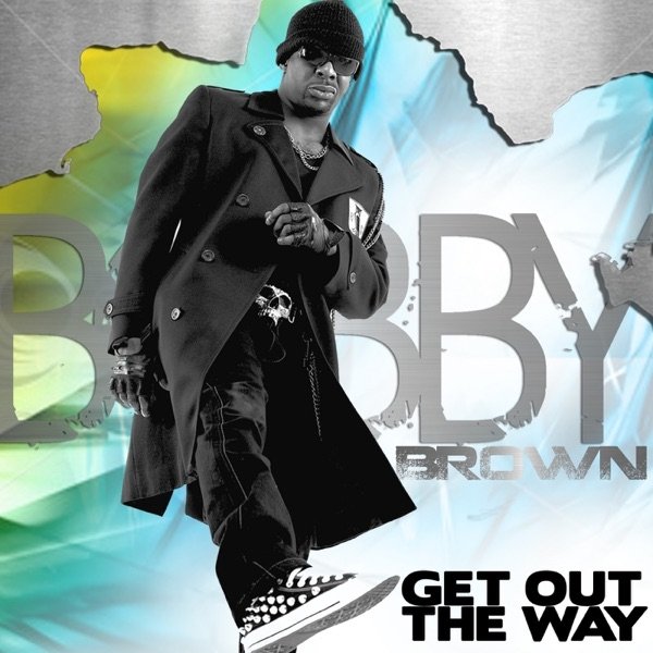 Bobby Brown Get Out the Way, 2011