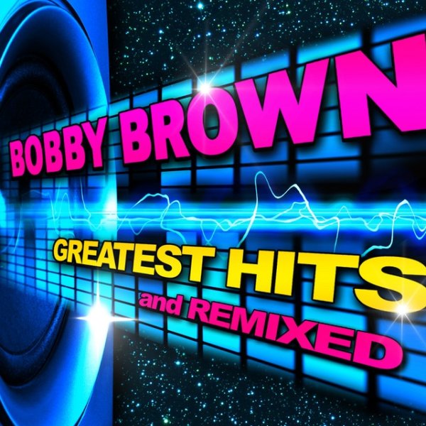 Album Bobby Brown - Greatest Hits & Remixes