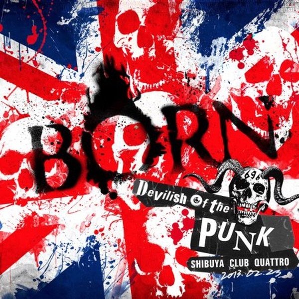 Album BORN - Devilish of the PUNK 2013.02.23 SHIBUYA CLUB QUATTRO