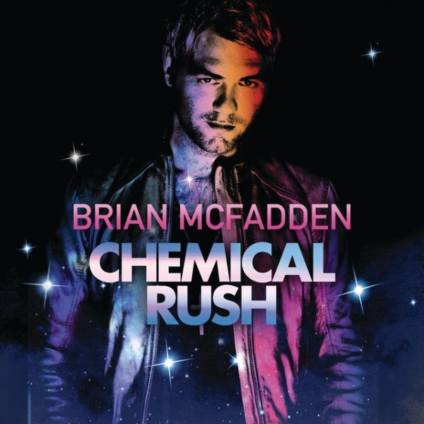 Brian McFadden Chemical Rush, 2010