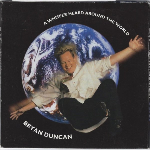 Album Bryan Duncan - A Whisper Heard Around the World