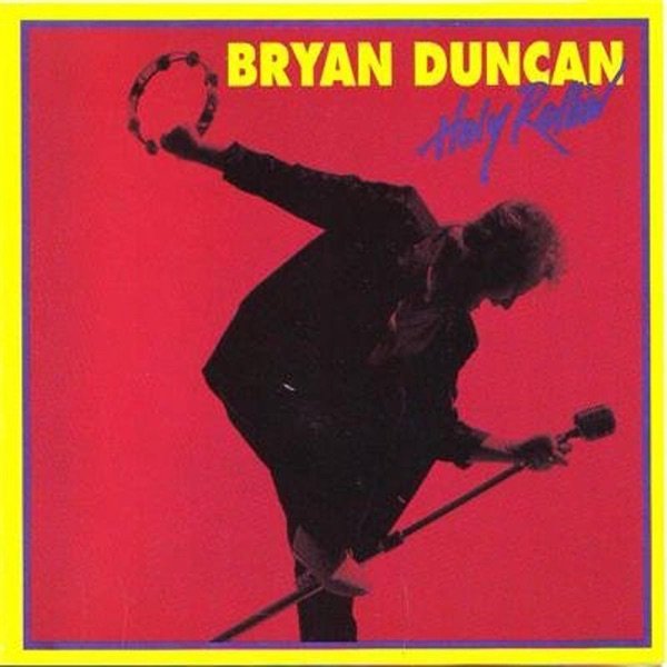Album Bryan Duncan - Holy Rollin