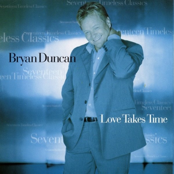 Album Bryan Duncan - Love Takes Time