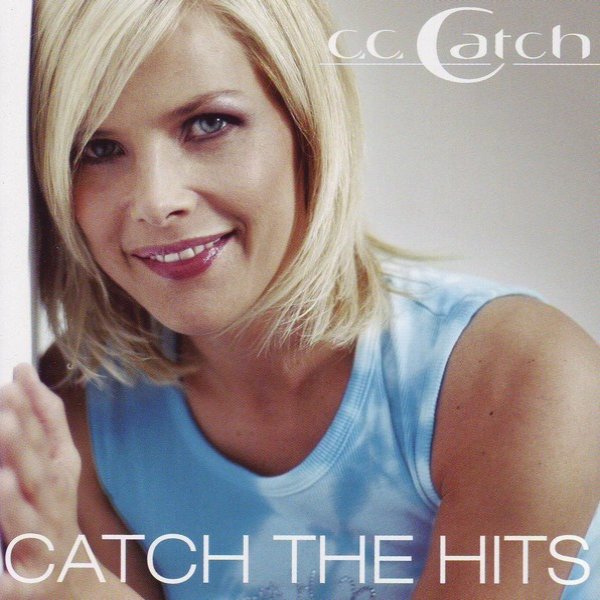 Album C.C. Catch - Catch The Hits