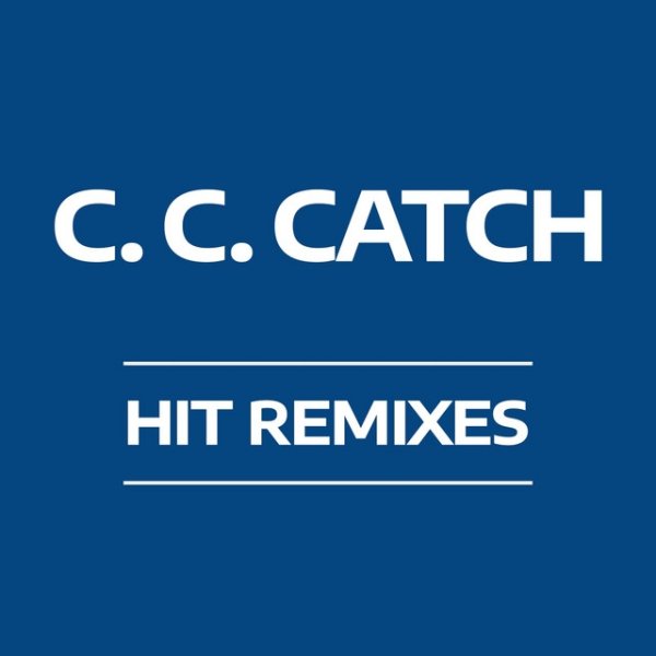 Album C.C. Catch - Hit Remixes