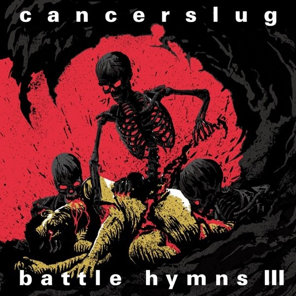Cancerslug Battle Hymns III, 2004