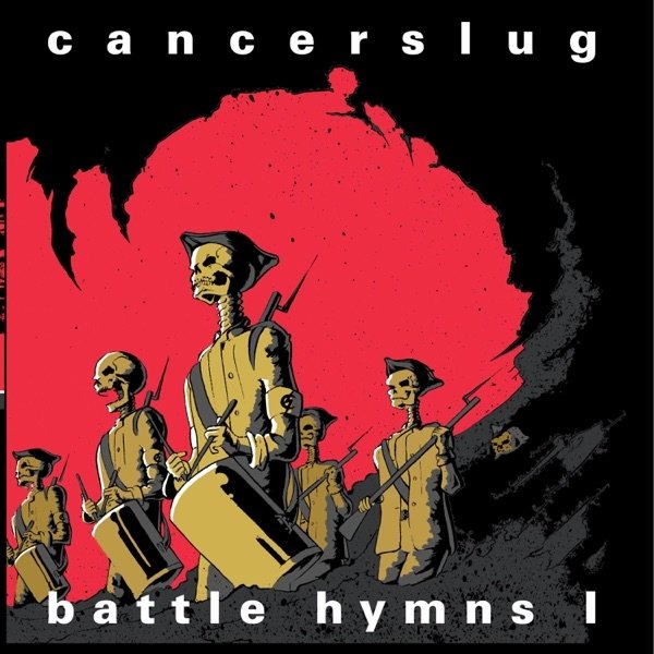 Album Cancerslug - Battle Hymns