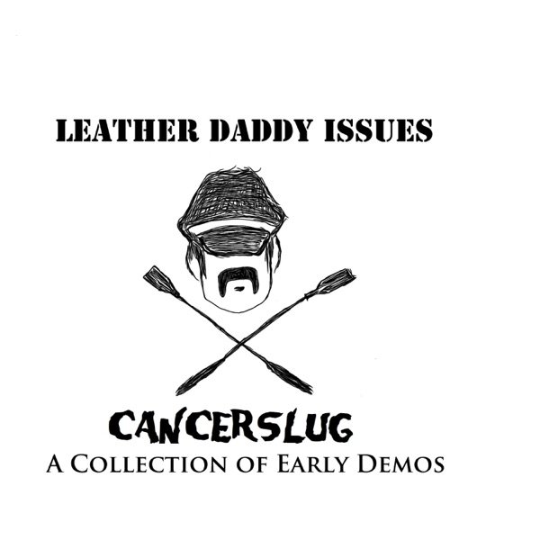 Leather Daddy Issues (A Collection of Early Demos) - album