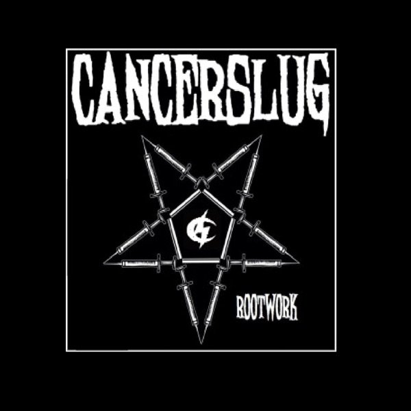 Album Cancerslug - Rootwork