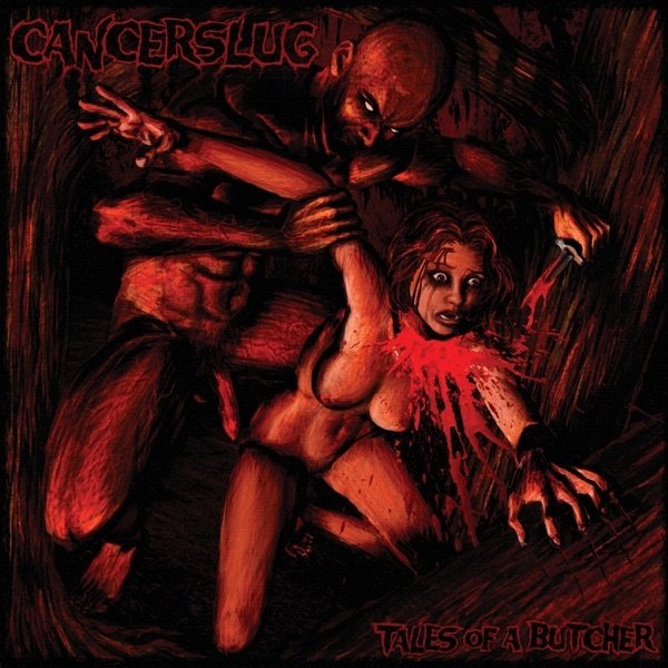 Album Cancerslug - Tales of a Butcher