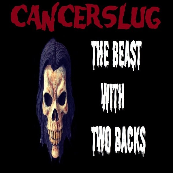 Album Cancerslug - The Beast With Two Backs