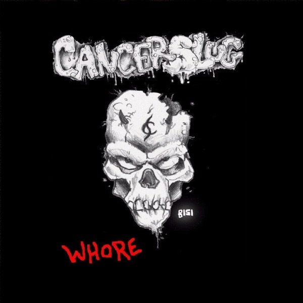 Album Cancerslug - Whore
