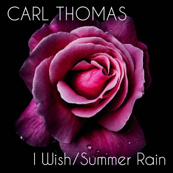Album Carl Thomas - I Wish / Summer Rain