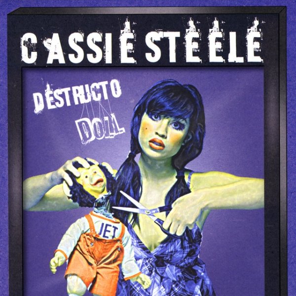 Cassie Steele Destructo Doll, 2009