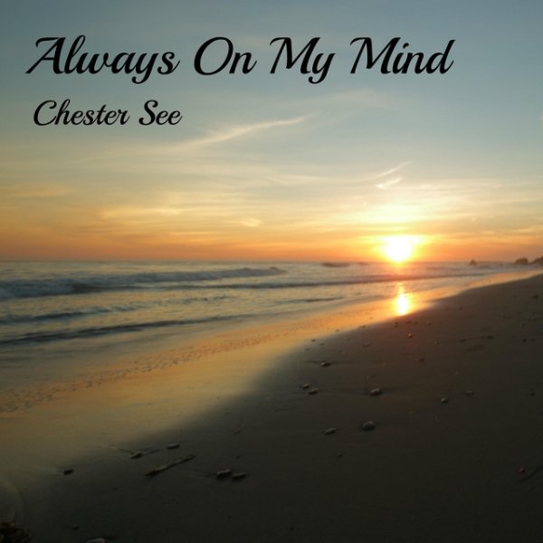 Album Chester See - Always on My Mind