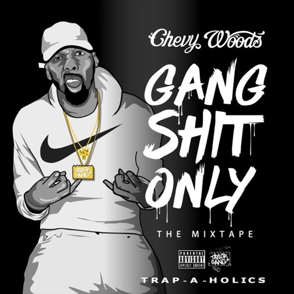 Album Chevy Woods - Gang Shit Only