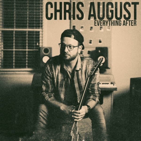 Chris August Everything After, 2019